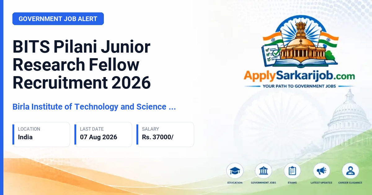 Birla Institute of Technology and Science Pilani - Junior Research Fellow Official Notification Poster & Schedule