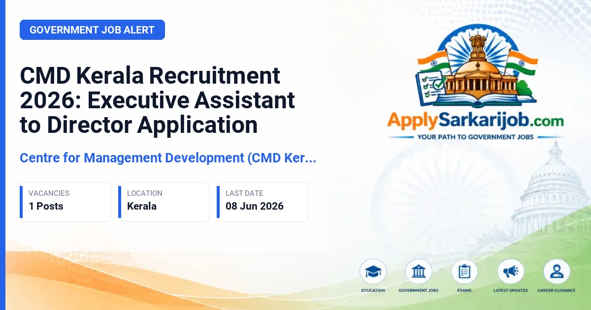 Centre for Management Development (CMD Kerala) - Executive Assistant to Director Official Notification Poster & Schedule