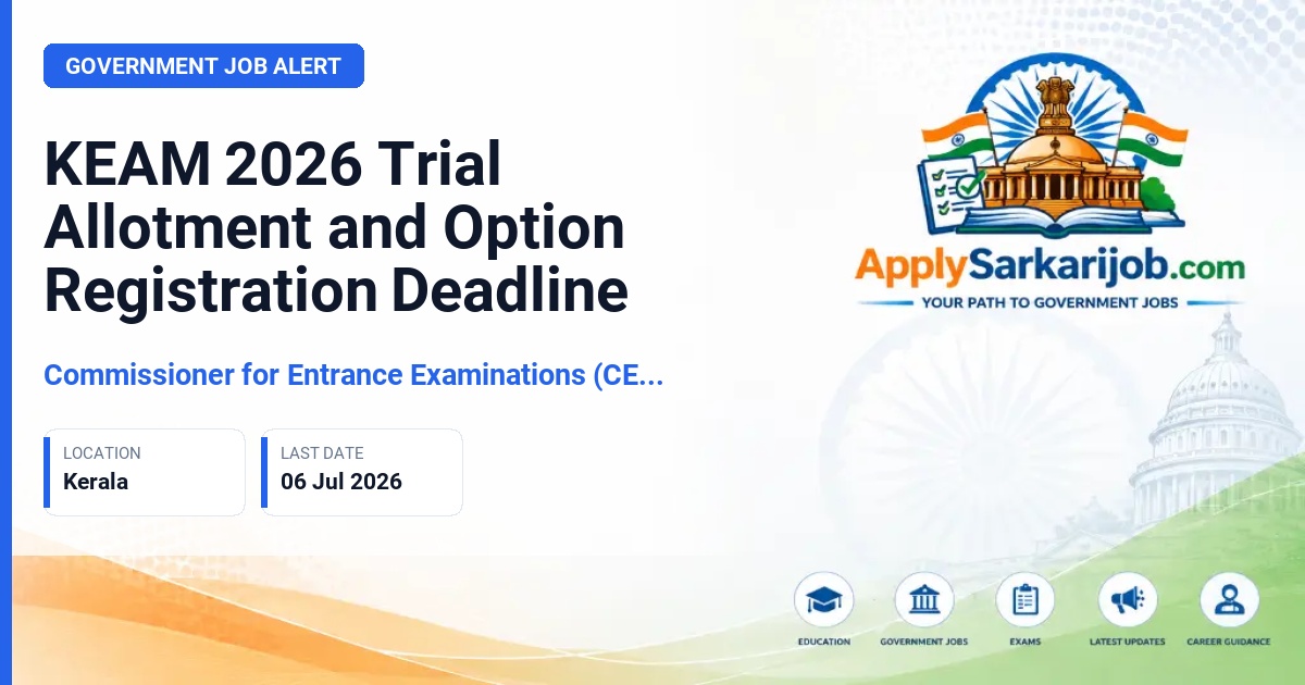 Commissioner for Entrance Examinations (CEE), Kerala - KEAM 2026 Trial Allotment and Option Registration Deadline Official Notification Poster & Schedule