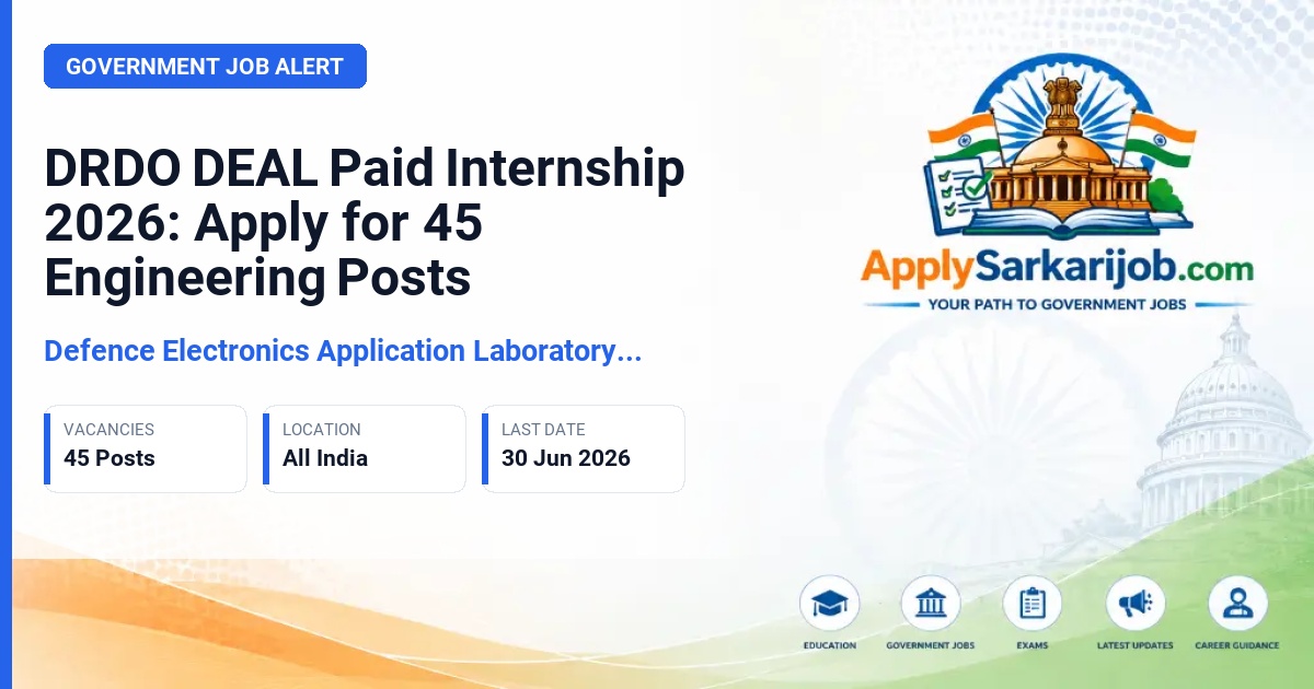 Defence Electronics Application Laboratory (DRDO DEAL) - Paid Internship Official Notification Poster & Schedule