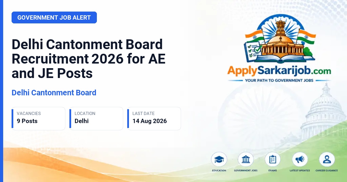 Delhi Cantonment Board - Assistant Engineer & Junior Engineer Official Notification Poster & Schedule