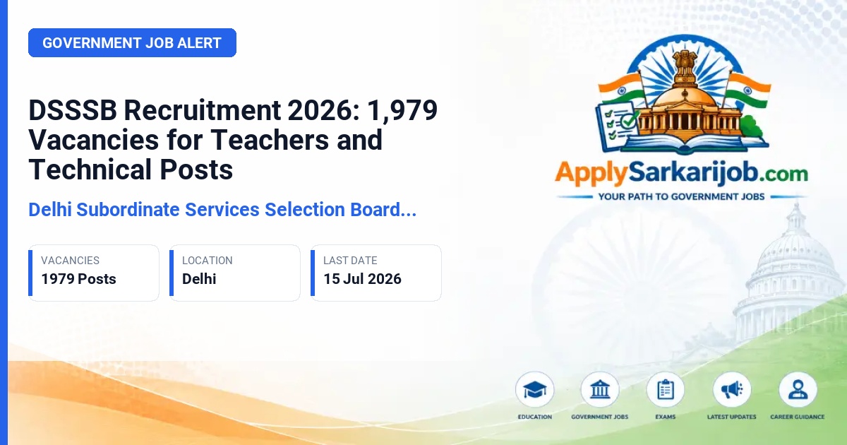 Delhi Subordinate Services Selection Board (DSSSB) - Assistant, Trained Graduate Teacher, Junior Scientific Assistant, and Technical Posts Official Notification Poster & Schedule