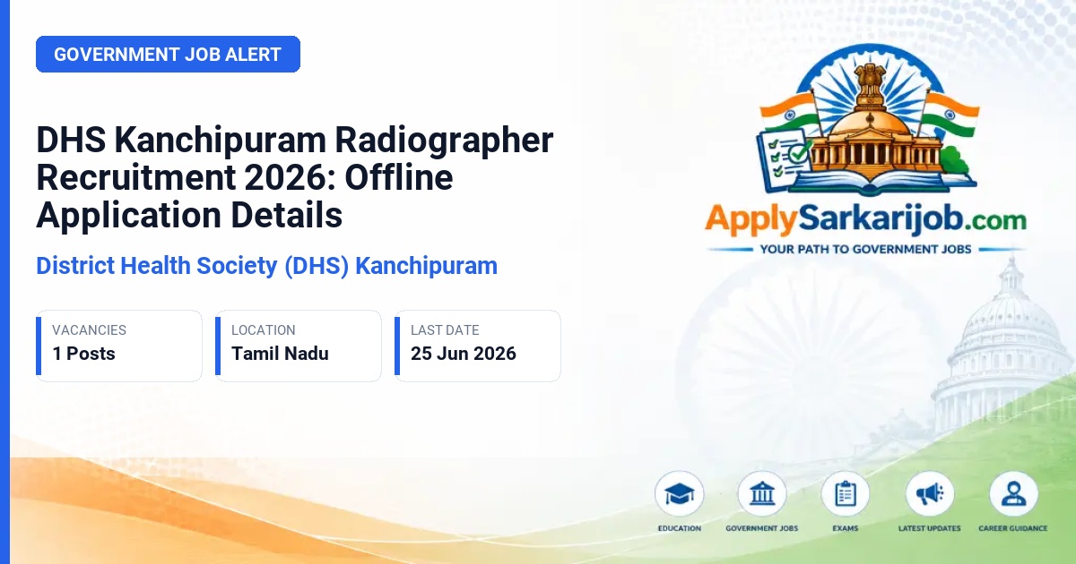 District Health Society (DHS) Kanchipuram - Radiographer Official Notification Poster & Schedule
