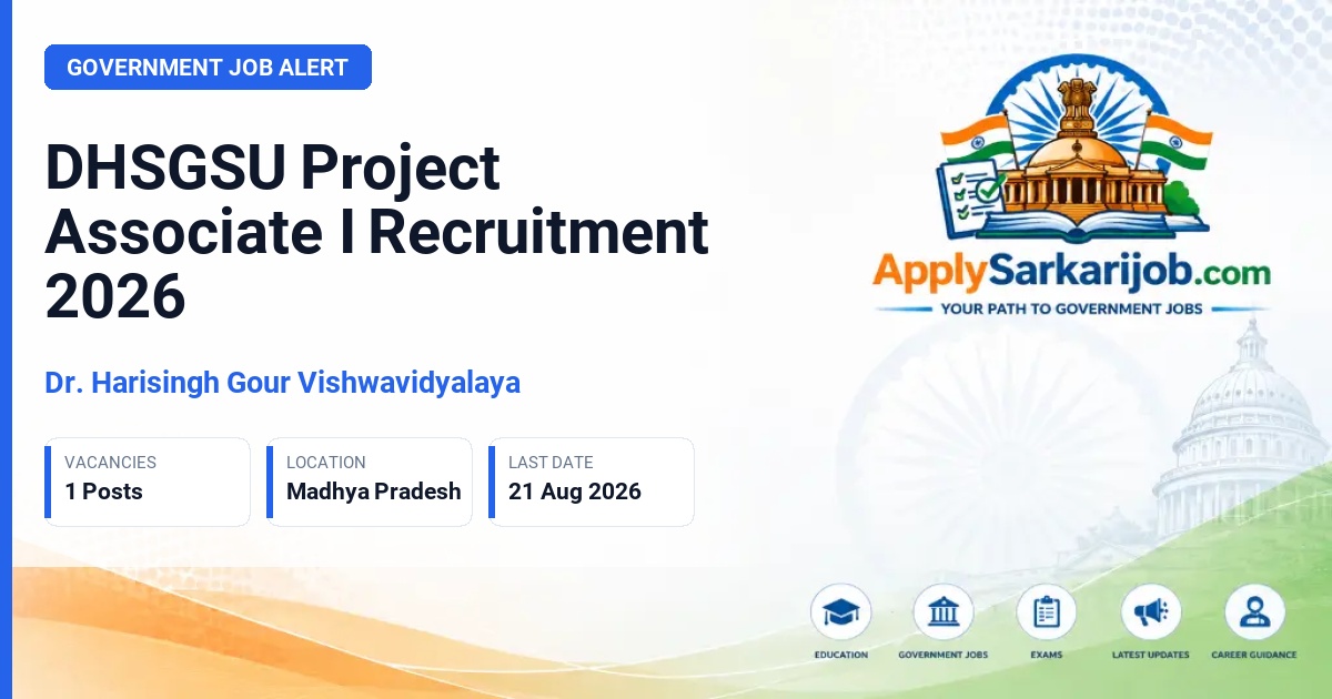 Dr. Harisingh Gour Vishwavidyalaya - Project Associate I Official Notification Poster & Schedule