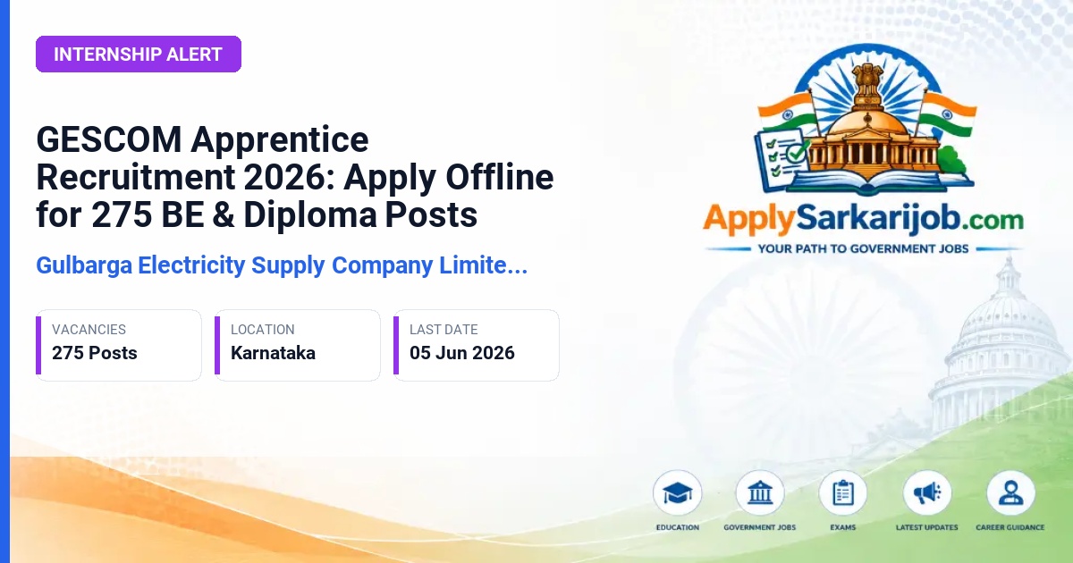 Gulbarga Electricity Supply Company Limited (GESCOM) - Apprentice (BE/Diploma) Official Notification Poster & Schedule