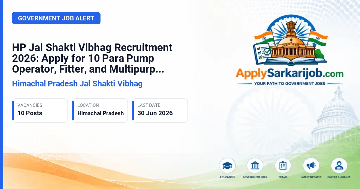 Himachal Pradesh Jal Shakti Vibhag - Para Pump Operator, Para Fitter, Multipurpose Worker Official Notification Poster & Schedule