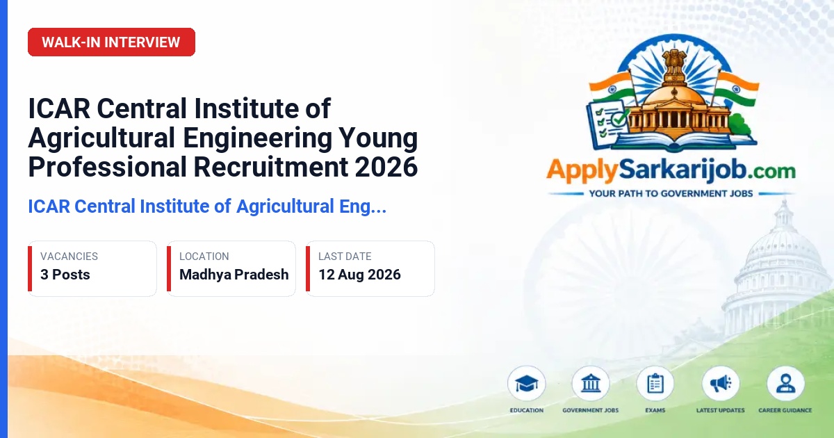 ICAR Central Institute of Agricultural Engineering - Young Professional (I & II) Official Notification Poster & Schedule