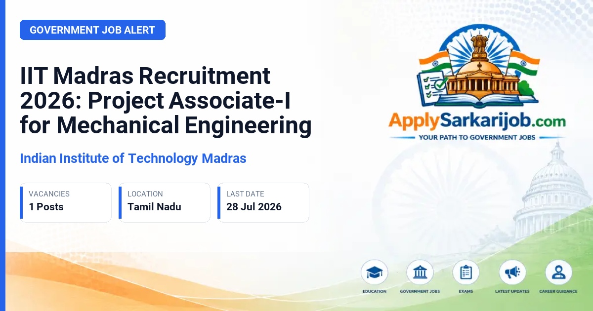 Indian Institute of Technology Madras - Project Associate-I Official Notification Poster & Schedule