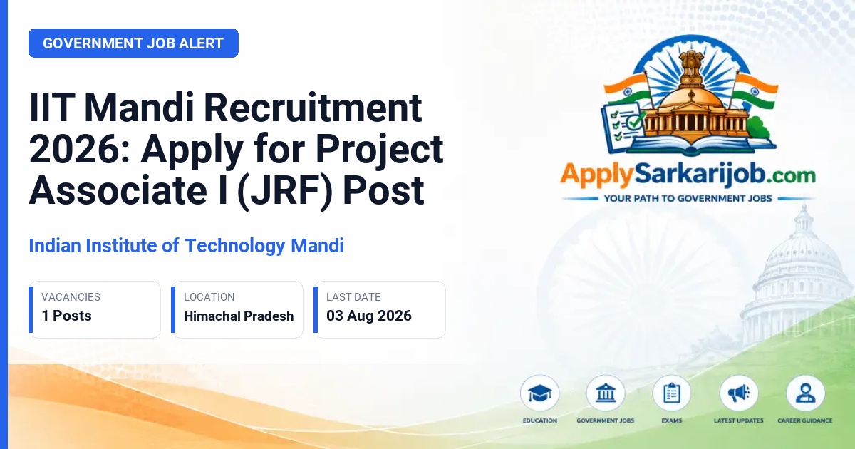 Indian Institute of Technology Mandi - Project Associate – I (JRF) Official Notification Poster & Schedule
