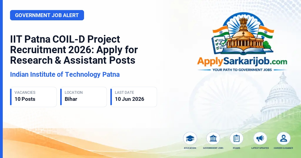 Indian Institute of Technology Patna - Junior Research Associate, Liaison Officer, Office Assistant Official Notification Poster & Schedule