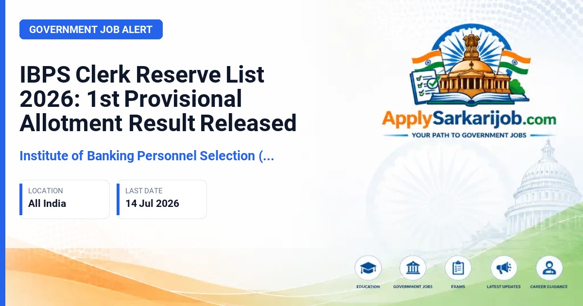 Institute of Banking Personnel Selection (IBPS) - Customer Service Associate (Clerk) Official Notification Poster & Schedule