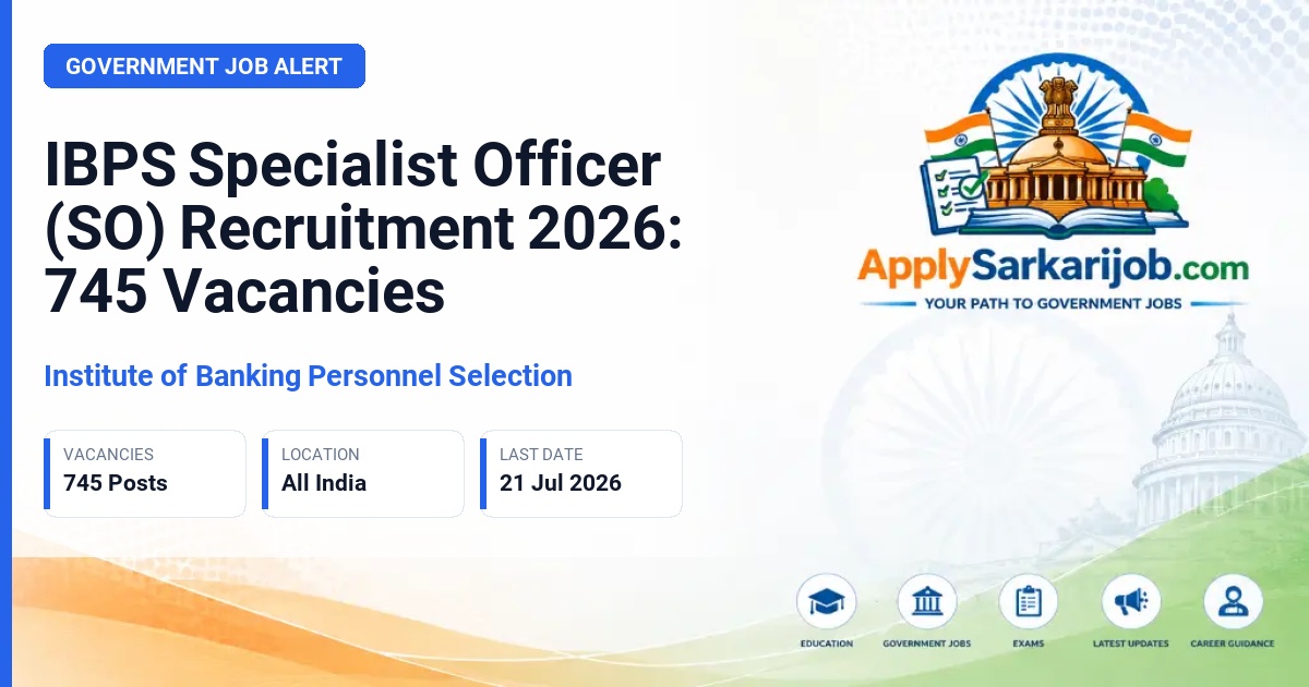 Institute of Banking Personnel Selection - Specialist Officer (SO) Official Notification Poster & Schedule