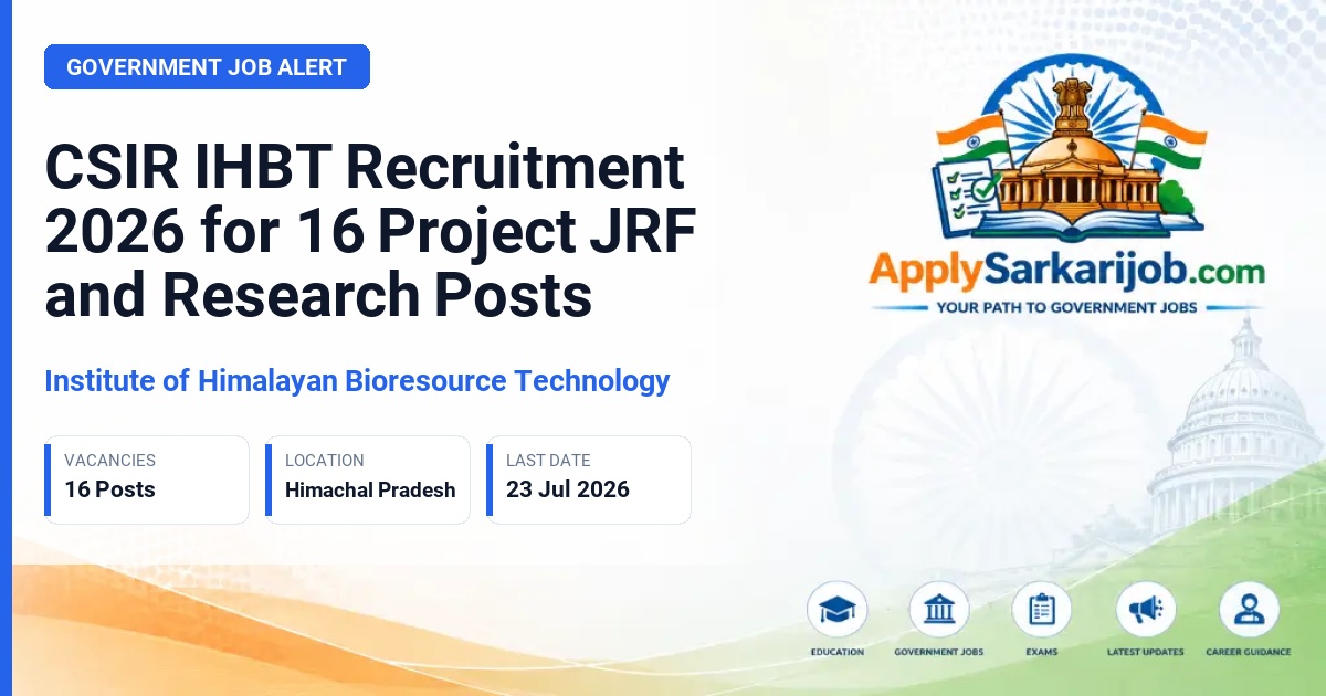 Institute of Himalayan Bioresource Technology - Project JRF, Project Assistant, Project Associate Official Notification Poster & Schedule