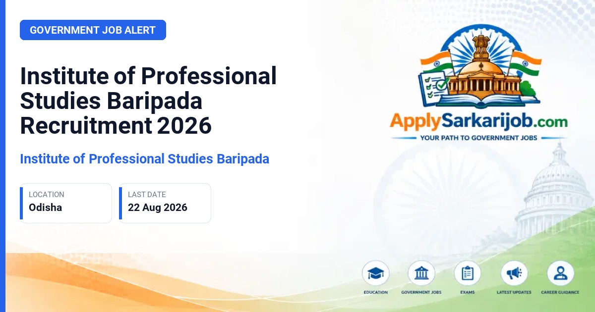 Institute of Professional Studies Baripada - Assistant Professor, Non-Law Teachers, Warden Official Notification Poster & Schedule