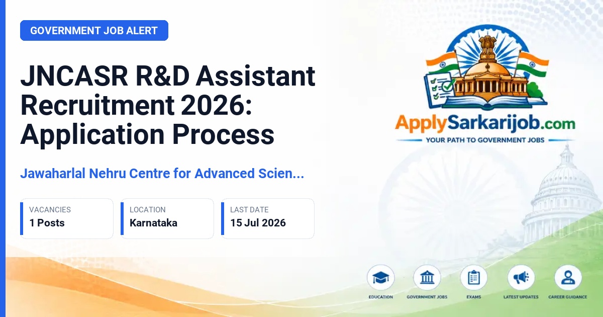 Jawaharlal Nehru Centre for Advanced Scientific Research (JNCASR) - R&D Assistant Official Notification Poster & Schedule
