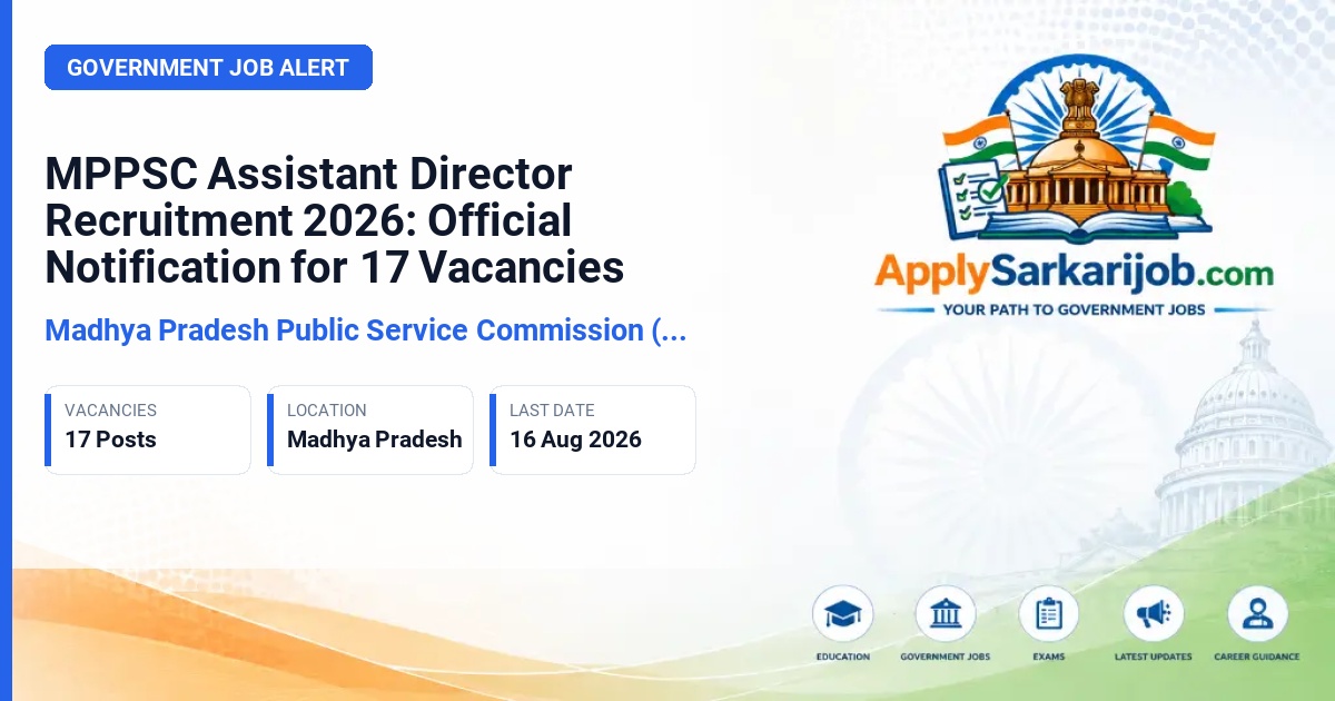 Madhya Pradesh Public Service Commission (MPPSC) - Assistant Director Official Notification Poster & Schedule