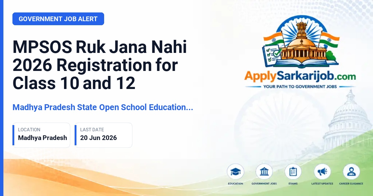 Madhya Pradesh State Open School Education Board - Ruk Jana Nahi Exam 2026 Official Notification Poster & Schedule