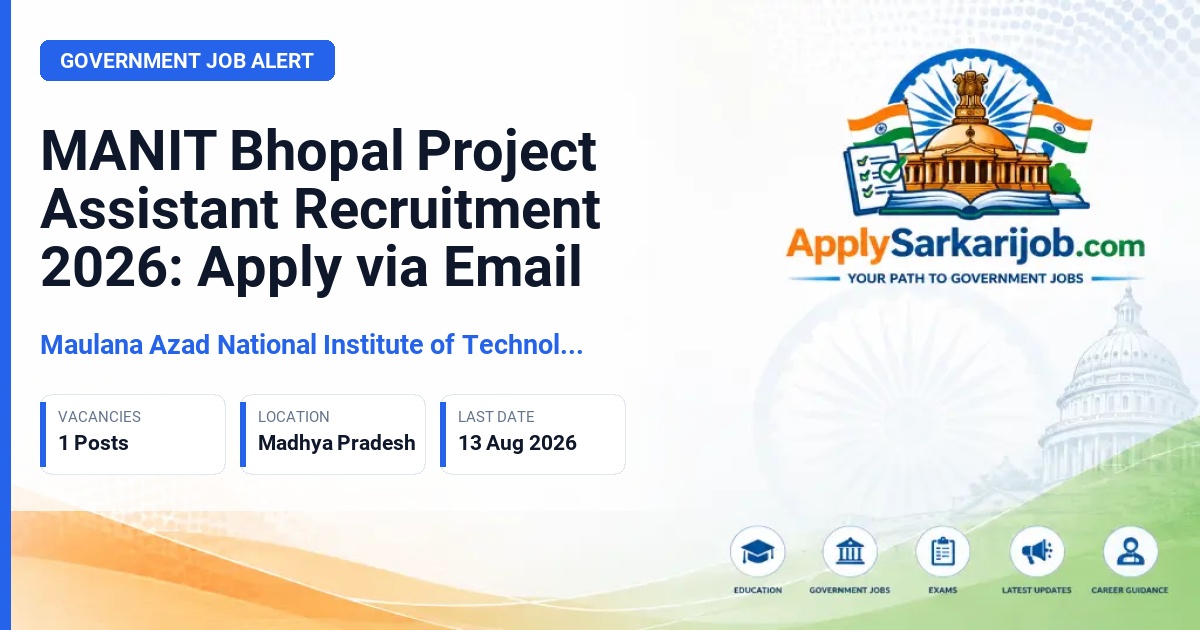 Maulana Azad National Institute of Technology Bhopal - Project Assistant Official Notification Poster & Schedule