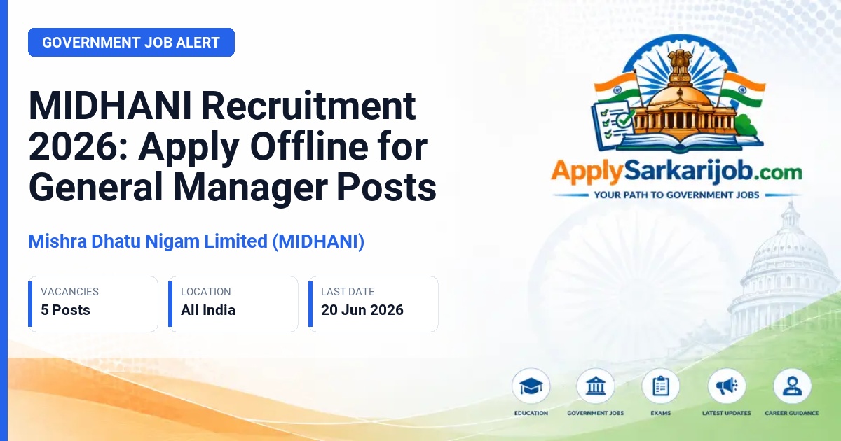 Mishra Dhatu Nigam Limited (MIDHANI) - Group General Manager, General Manager Official Notification Poster & Schedule