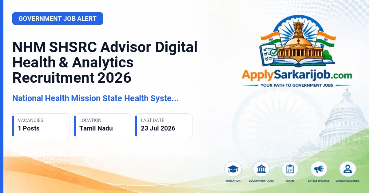 National Health Mission State Health Systems Resource Centres (NHM SHSRC) - Advisor - Digital Health & Analytics Official Notification Poster & Schedule