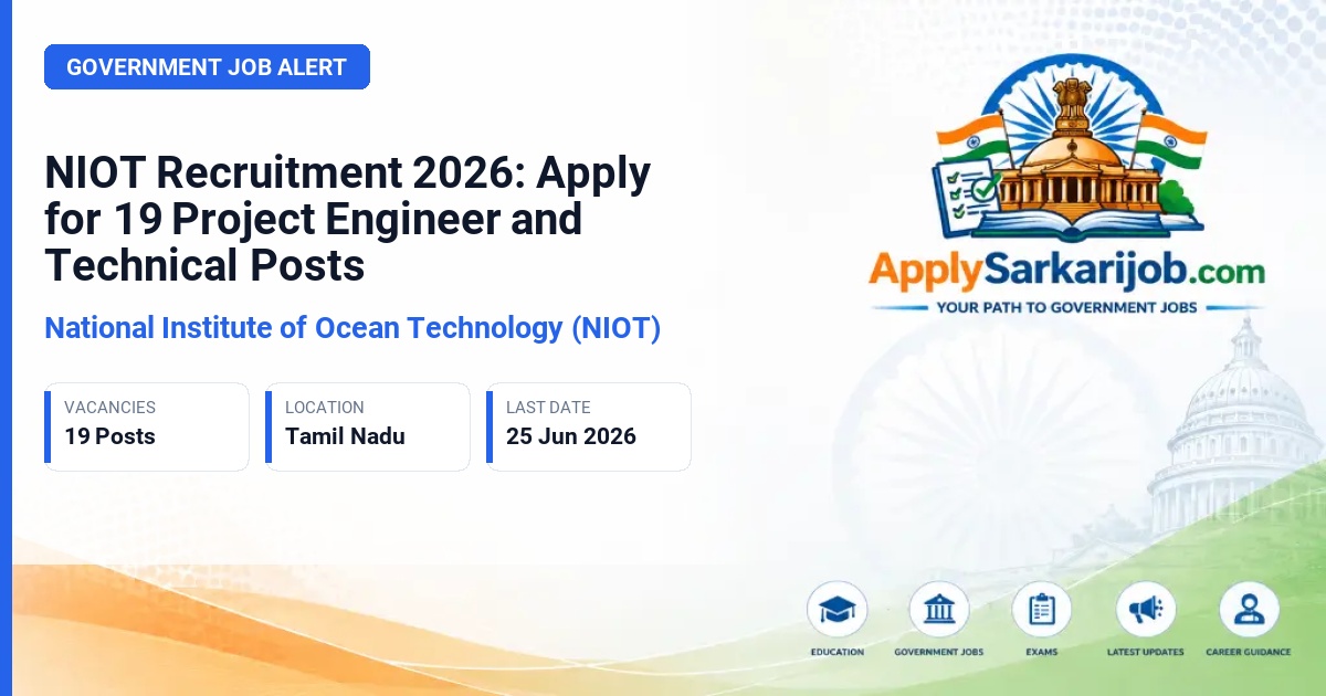 National Institute of Ocean Technology (NIOT) - Project Engineer-I and other posts Official Notification Poster & Schedule