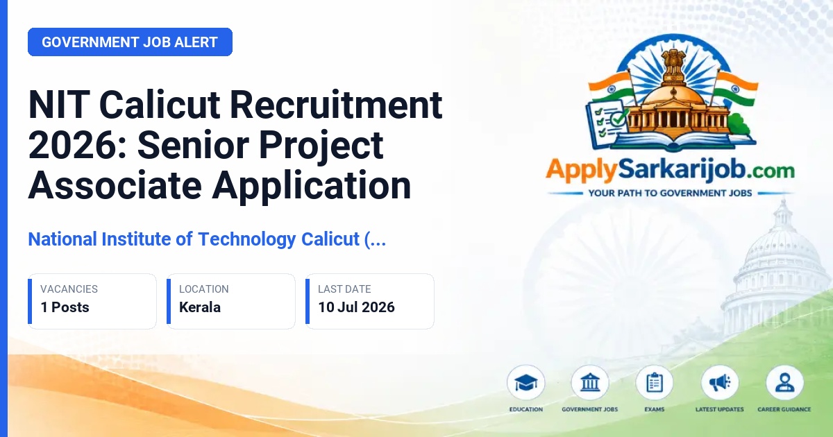 National Institute of Technology Calicut (NIT Calicut) - Senior Project Associate Official Notification Poster & Schedule