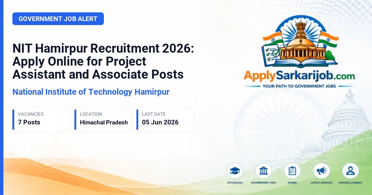 National Institute of Technology Hamirpur - Project Assistant and Project Associate-I Official Notification Poster & Schedule