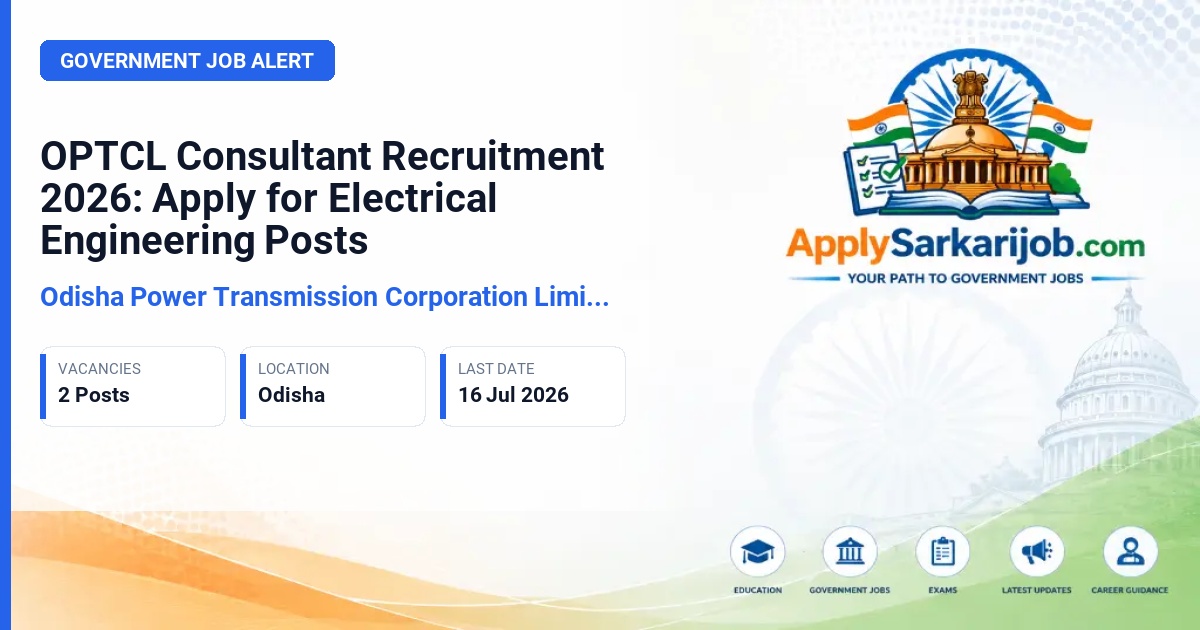 Odisha Power Transmission Corporation Limited (OPTCL) - Consultant Official Notification Poster & Schedule