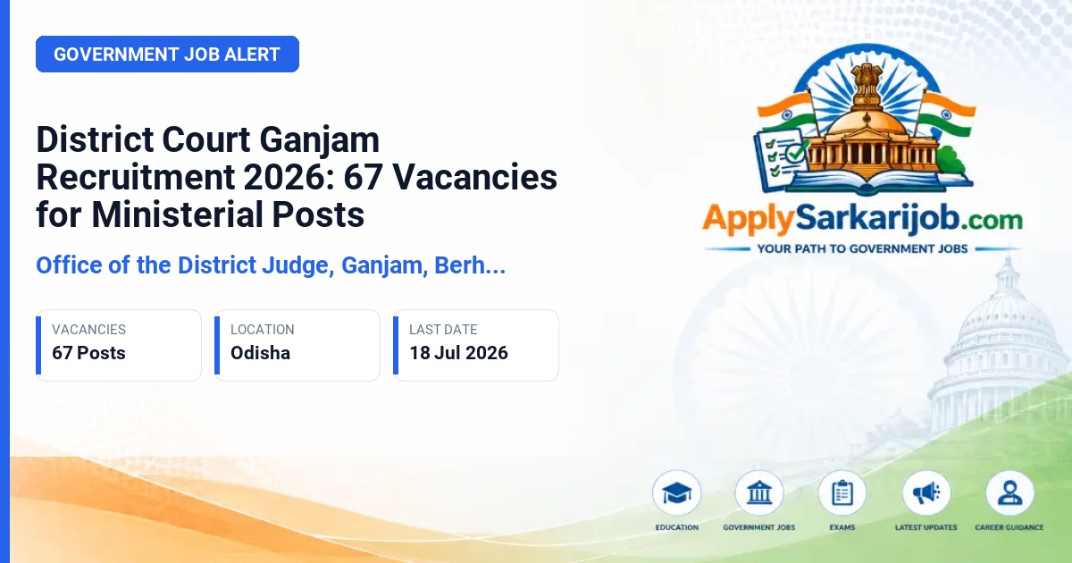 Office of the District Judge, Ganjam, Berhampur - Junior Clerk-cum-Copyist, Stenographer Grade-III, Junior Typist, Salaried Amin Official Notification Poster & Schedule