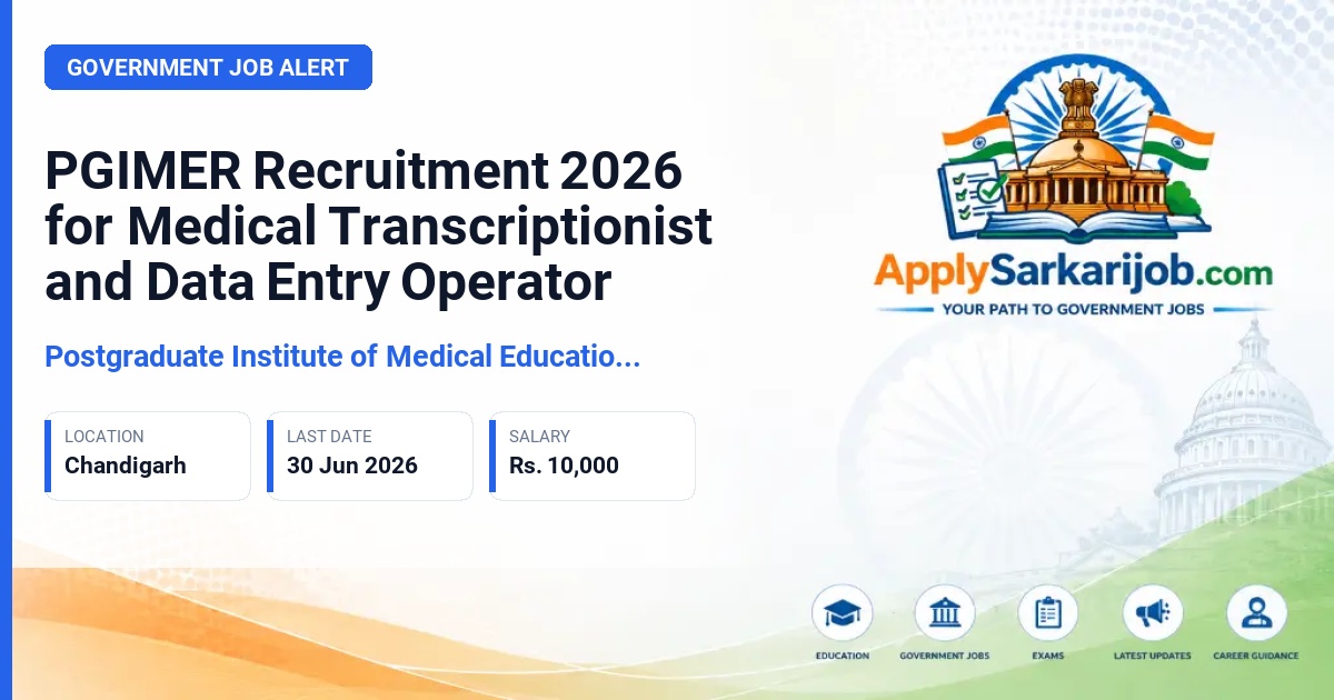 Postgraduate Institute of Medical Education & Research (PGIMER) - Medical Transcriptionist and Data Entry Operator Official Notification Poster & Schedule