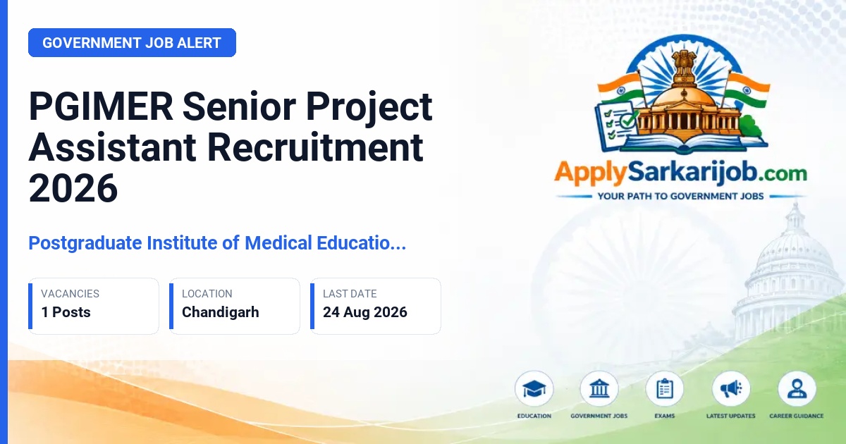 Postgraduate Institute of Medical Education & Research (PGIMER) - Senior Project Assistant Official Notification Poster & Schedule