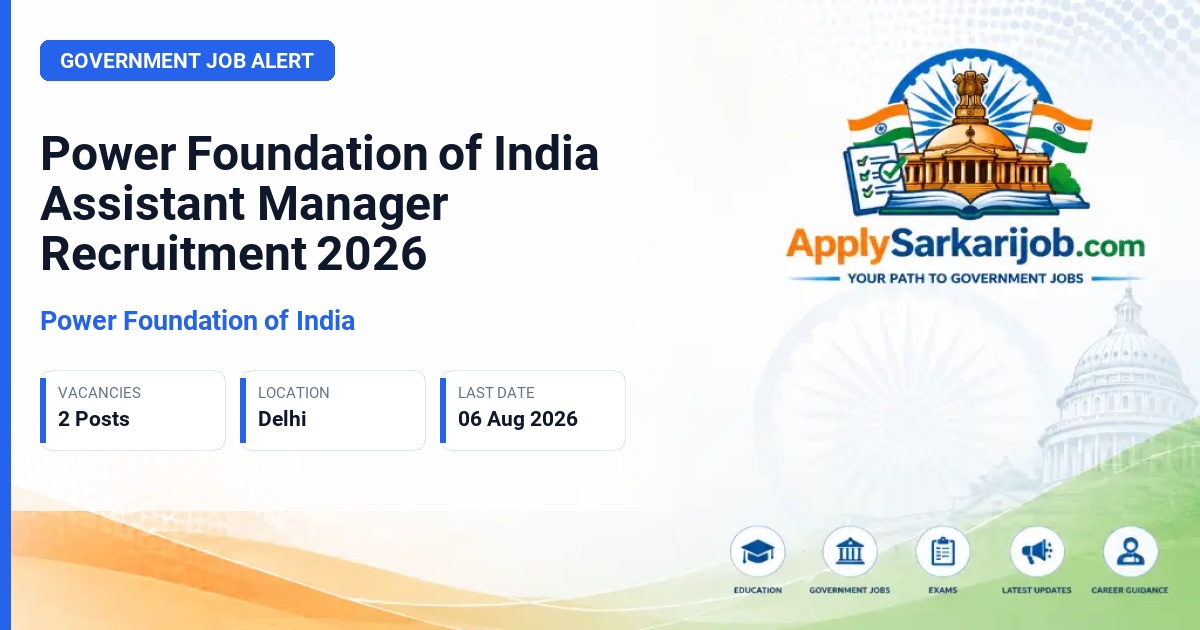 Power Foundation of India - Assistant Manager (Hydro and Transmission) Official Notification Poster & Schedule