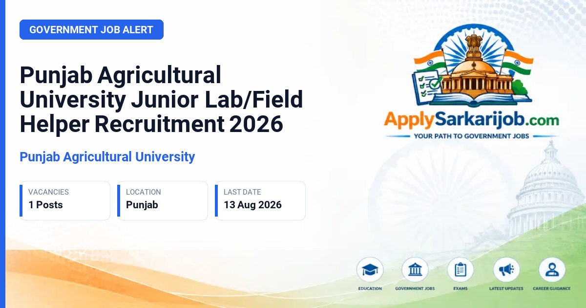 Punjab Agricultural University - Junior Lab/Field Helper Official Notification Poster & Schedule
