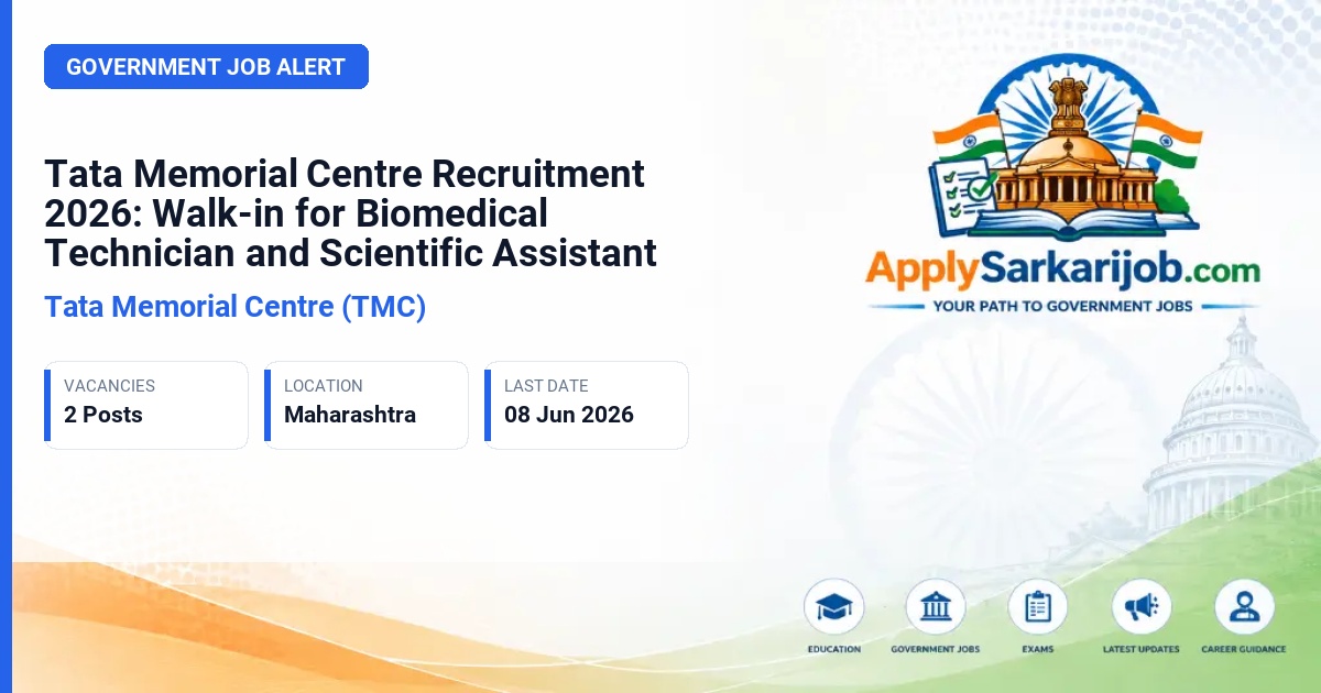 Tata Memorial Centre (TMC) - Technician Biomedical, Scientific Assistant Official Notification Poster & Schedule