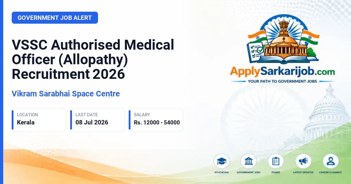 Vikram Sarabhai Space Centre - Authorised Medical Officer (Allopathy) Official Notification Poster & Schedule