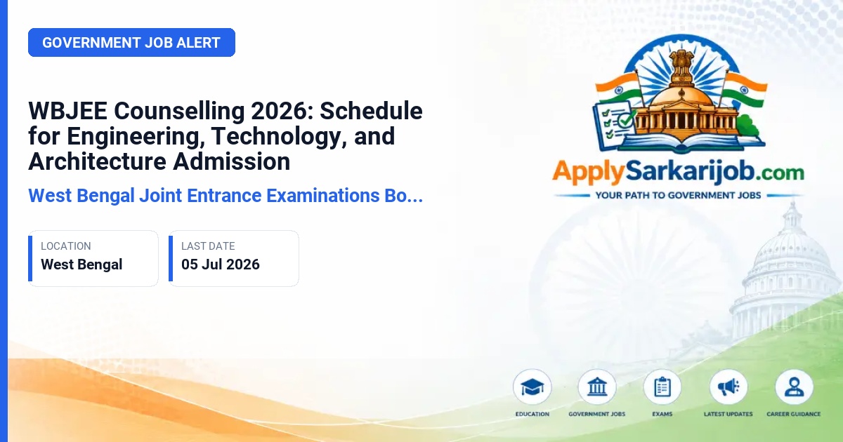 West Bengal Joint Entrance Examinations Board (WBJEEB) - WBJEE Counselling 2026: Schedule for Engineering, Technology, and Architecture Admission Official Notification Poster & Schedule